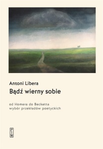 BĄDŹ WIERNY SOBIE. OD HOMERA DO BECKETTA