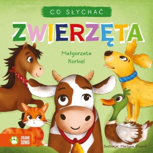 CO SŁYCHAĆ. ZWIERZĘTA