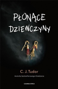 PŁONĄCE DZIEWCZYNY, C.J. TUDOR