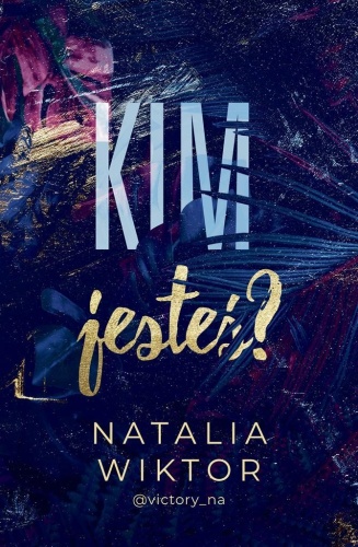Kim jesteś?, Natalia Wiktor
