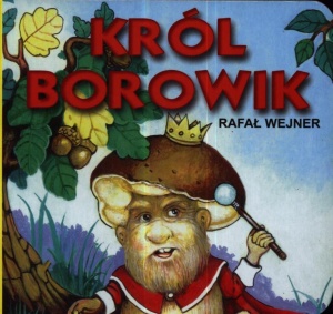 KLASYKA WIERSZYKA - KRÓL BOROWIK LIWONA