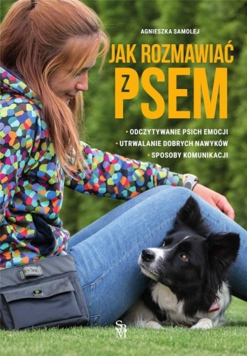 Jak rozmawiać z psem?, Agnieszka Samolej