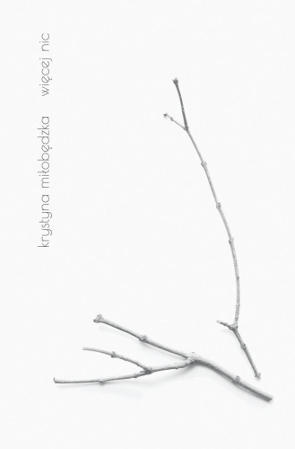 Więcej nic, Krystyna Miłobędzka