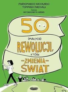 50 (MAŁYCH) REWOLUCJI, KTÓRE ZMIENIĄ ŚWIAT