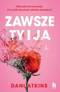 ZAWSZE TY I JA, DANI ATKINS