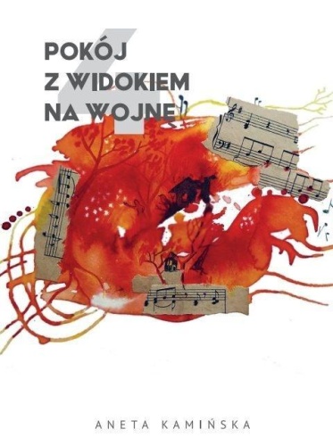 Pokój z widokiem na wojnę 4, Aneta Kamińska