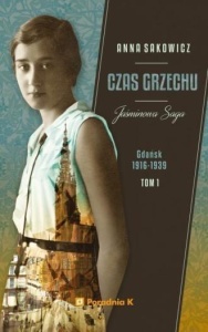 JAŚMINOWA SAGA T.1 CZAS GRZECHU, ANNA SAKOWICZ