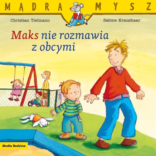 Mądra Mysz. Maks nie rozmawia z obcymi