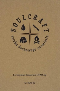 SOULCRAFT. SZTUKA DUCHOWEGO RZEMIOSŁA