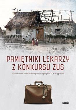 Pamiętniki lekarzy z konkursu ZUS, praca zbiorowa