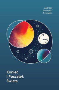 KONIEC I POCZĄTEK ŚWIATA