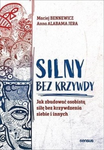 SILNY BEZ KRZYWDY, MACIEJ BENNEWICZ, ANNA JERA
