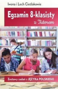 EGZAMIN 8-KLASISTY Z TUTOREM ZESTAWY ZAD. Z J.POL.