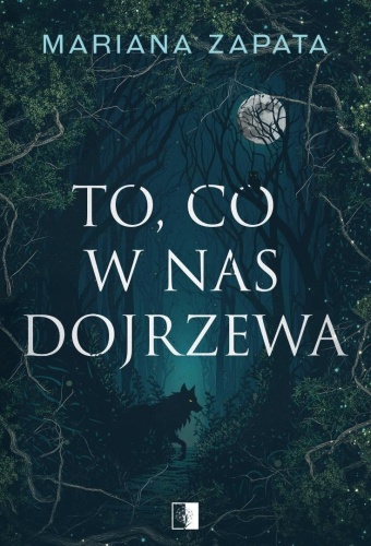 To, co w nas dojrzewa, Mariana Zapata