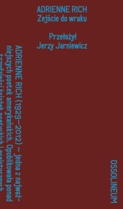 ZEJŚCIE DO WRAKU, ADRIENNE RICH