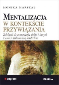 MENTALIZACJA W KONTEKŚCIE PRZYWIĄZANIA