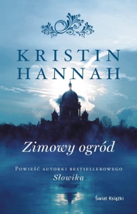 ZIMOWY OGRÓD, KRISTIN HANNAH