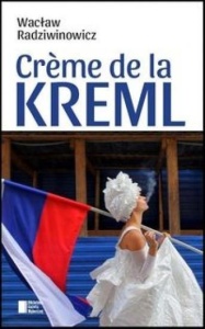 CREME DE LA KREML, RADZIWINOWICZ WACŁAW
