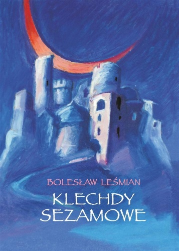 Klechdy sezamowe, Bolesław Leśmian