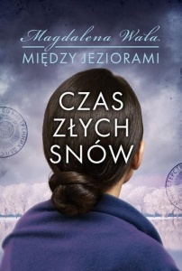 MIĘDZY JEZIORAMI T.2 CZAS ZŁYCH SNÓW