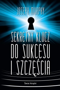 SEKRETNY KLUCZ DO SUKCESU I SZCZĘŚCIA TW