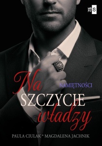NA SZCZYCIE WŁADZY T.2 NAMIĘTNOŚCI