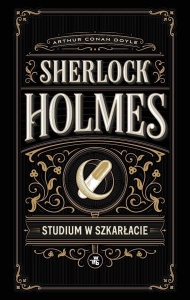 SHERLOCK HOLMES. STUDIUM W SZKARŁACIE