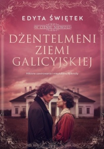 W CIENIU NIEWOLI T.1 DŻENTELMENI ZIEMI GALICYJSKIE