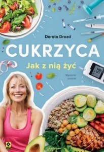CUKRZYCA. JAK Z NIĄ ŻYĆ, DOROTA DROZD