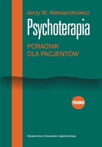 PSYCHOTERAPIA. PORADNIK DLA PACJENTÓW