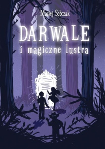 DARWALE I MAGICZNE LUSTRA, MACIEJ SOBCZAK