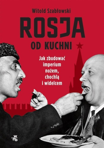 Rosja od kuchni, Witold Szabłowski