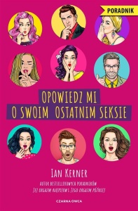 OPOWIEDZ MI O SWOIM OSTATNIM SEKSIE