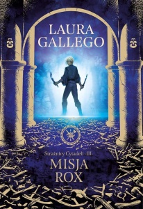 STRAŻNICY CYTADELI T.3 MISJA ROX