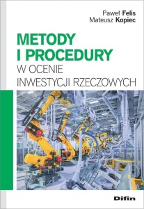 METODY I PROCEDURY W OCENIE INWESTYCJI RZECZOWYCH