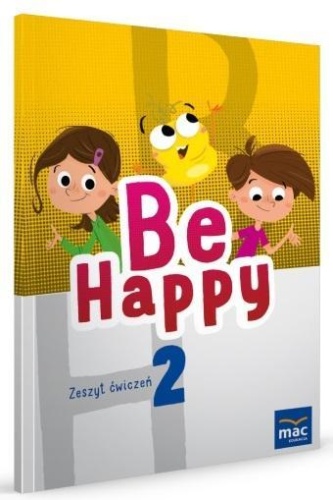 Be Happy! 2 Zeszyt ćwiczeń, praca zbiorowa