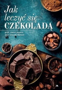 JAK LECZYĆ SIĘ CZEKOLADĄ