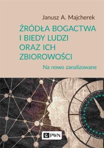 ŹRÓDŁA BOGACTWA I BIEDY LUDZI ORAZ ICH ZBIOROWOŚCI