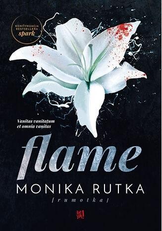 Flame, Monika Rutka