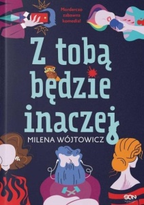 Z TOBĄ BĘDZIE INACZEJ, MILENA WÓJTOWICZ