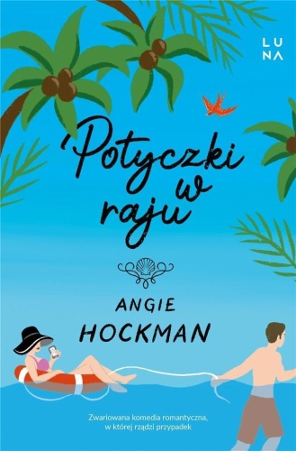 Potyczki w raju, Angie Hockman