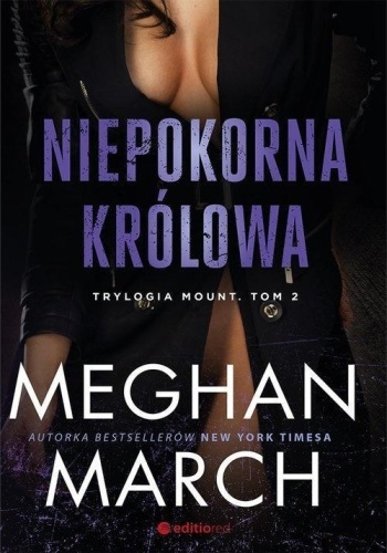 Niepokorna królowa, Meghan March