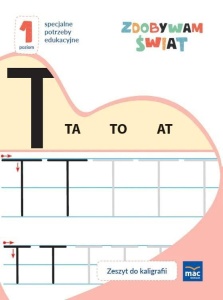 ZDOBYWAM ŚWIAT. ZESZYT DO KALIGRAFII POZIOM 1
