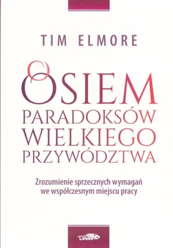 Osiem paradoksów przywództwa, Tim Elmore