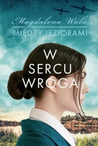 MIĘDZY JEZIORAMI T.1 W SERCU WROGA, WALA MAGDALENA