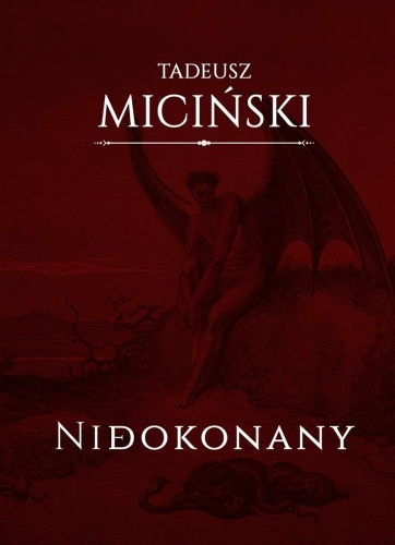 Niedokonany, Tadeusz Miciński