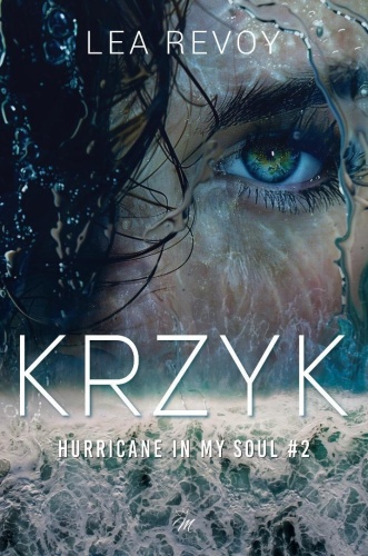 Hurricane in my soul T.2 Krzyk, Lea Revoy
