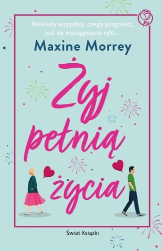 Żyj pełnią życia, Maxine Morrey