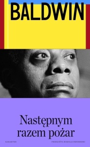 NASTĘPNYM RAZEM POŻAR, JAMES BALDWIN