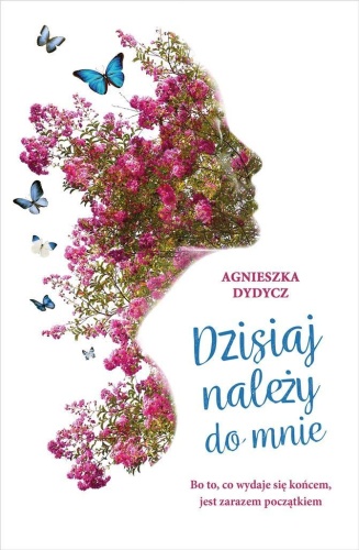 Dzisiaj należy do mnie, Agnieszka Dydycz